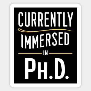 currently immersed in ph.d future doctor student Sticker